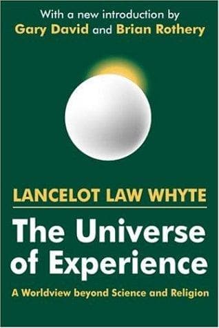 Cover of The universe of experience by Lancelot Law Whyte