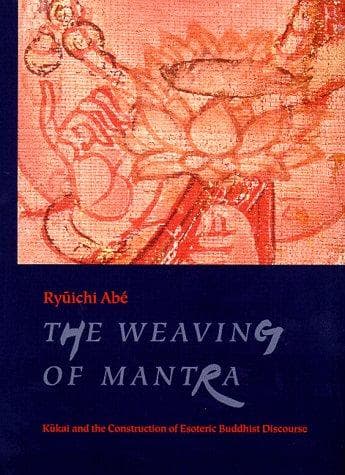 Cover of The weaving of mantra by Ryūichi Abe