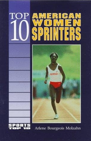 Cover of Top 10 American women sprinters by Arlene Bourgeois Molzahn