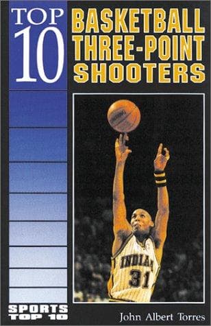 Cover of Top 10 basketball three-point shooters by John Albert Torres