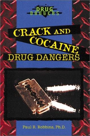Cover of Crack and cocaine drug dangers by Paul R. Robbins