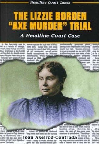 Cover of The Lizzie Borden "axe murder" trial by Joan Axelrod-Contrada