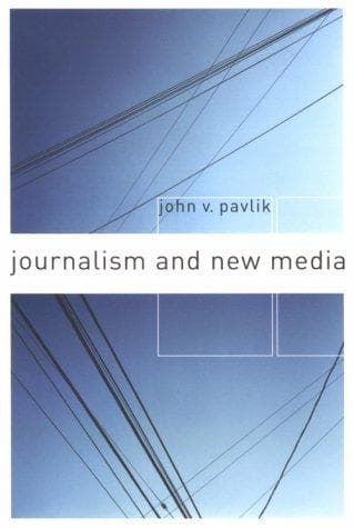 Cover of Journalism and new media by John V. Pavlik
