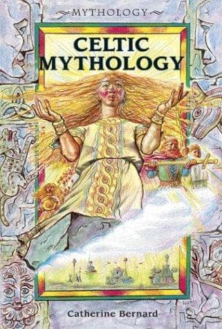 Cover of Celtic Mythology by Catherine Bernard