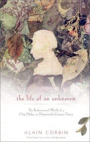 Cover of The Life of an Unknown by Alain Corbin