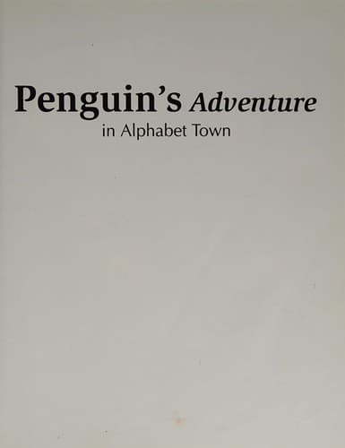 Cover of Penguin's adventure in Alphabet Town by Laura Alden