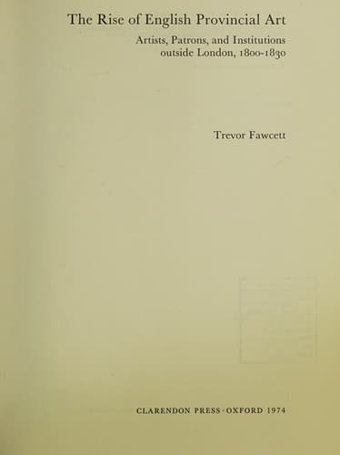 Cover of The rise of English provincial art by Trevor Fawcett