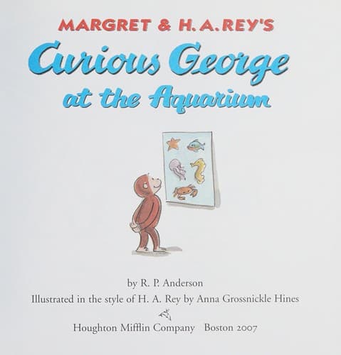 Cover of Margret & H.A. Rey's Curious George at the aquarium by R. P. Anderson