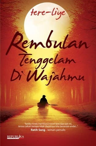 Cover of Rembulan Tenggelam Di Wajahmu by Tere Liye
