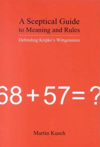 Cover of A Sceptical Guide to Meaning and Rules by Martin Kusch
