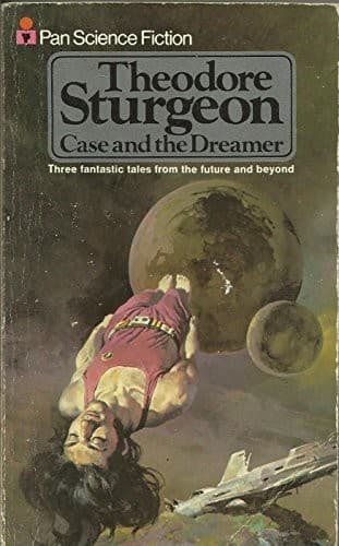 Cover of Case and the Dreamer, and other stories by Theodore Sturgeon