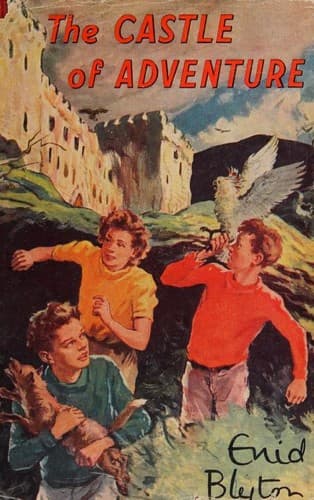 Cover of The Castle of Adventure by Enid Blyton