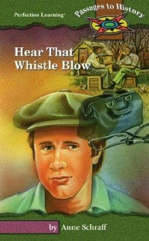 Cover of Hear that whistle blow by Anne E. Schraff