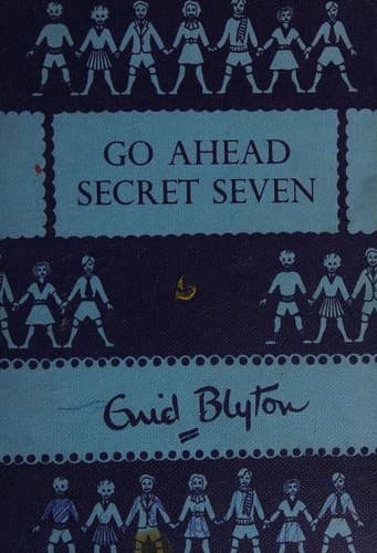Cover of Go Ahead, Secret Seven by Enid Blyton