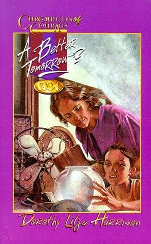 Cover of A Better Tomorrow by Dorothy Lilja Harrison