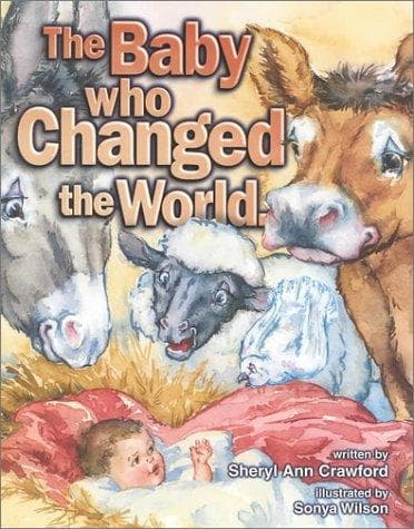 Cover of The baby who changed the world by Sheryl Ann Crawford