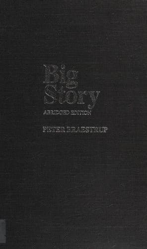 Cover of Big Story by Peter Braestrup