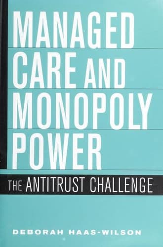 Cover of Managed Care and Monopoly Power by Deborah Haas-Wilson