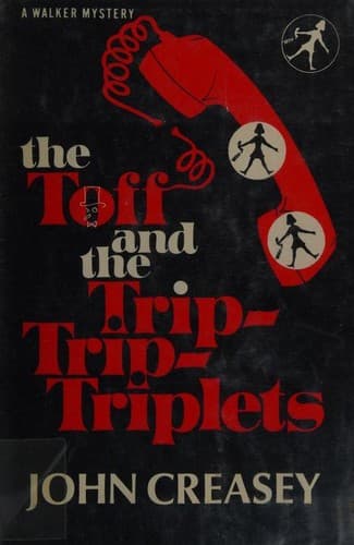 Cover of The Toff and the trip-trip-triplets by John Creasey