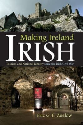 Cover of Making Ireland Irish by Eric Zuelow