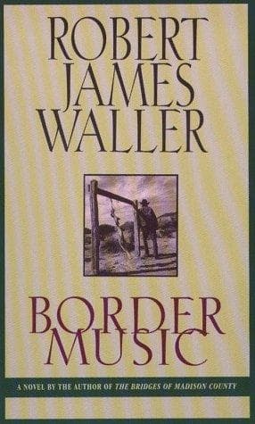 Cover of Border music by Robert James Waller