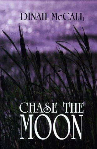 Cover of Chase the moon by Dinah McCall