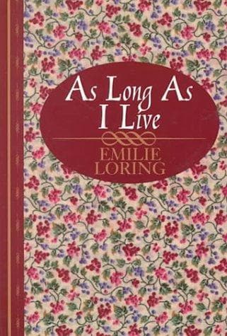 Cover of As Long as I Live by Emilie Baker Loring