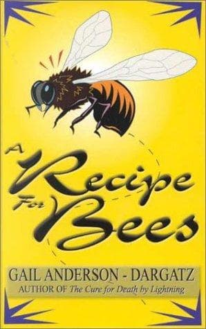 Cover of A recipe for bees by Gail Anderson-Dargatz