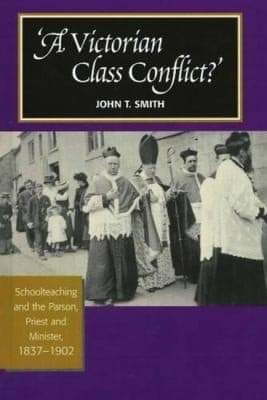 Cover of "A Victorian class conflict?" by Smith, John T. Dr