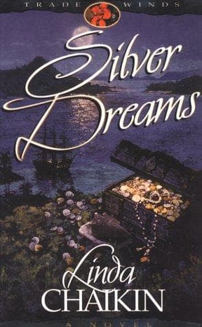 Cover of Silver dreams (Trade Winds #2) by Linda Lee Chaikin