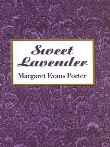 Cover of Sweet Lavender by Margaret Evans Porter