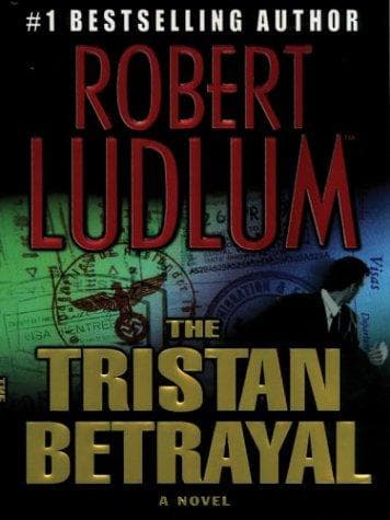 Cover of The Tristan betrayal by Robert Ludlum