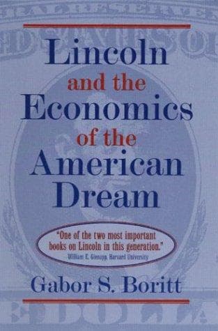 Cover of Lincoln and the economics of the American dream by Gabor S. Boritt