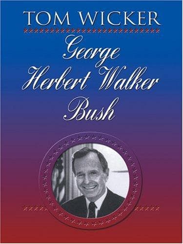 Cover of George Herbert Walker Bush by Tom Wicker