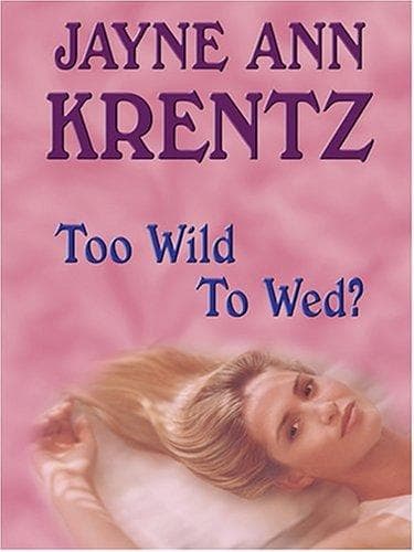 Cover of Too wild to wed? by Jayne Ann Krentz