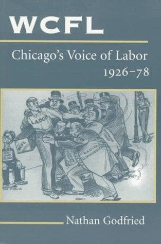Cover of WCFL, Chicago's voice of labor, 1926-78 by Nathan Godfried