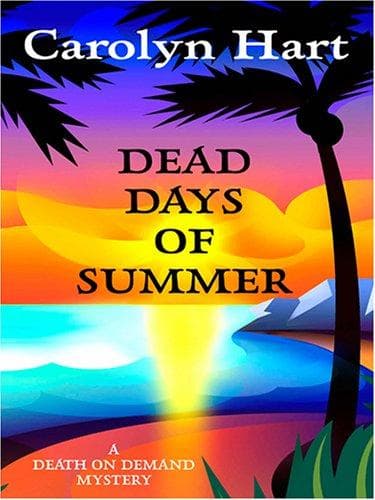Cover of Dead days of summer by Carolyn G. Hart