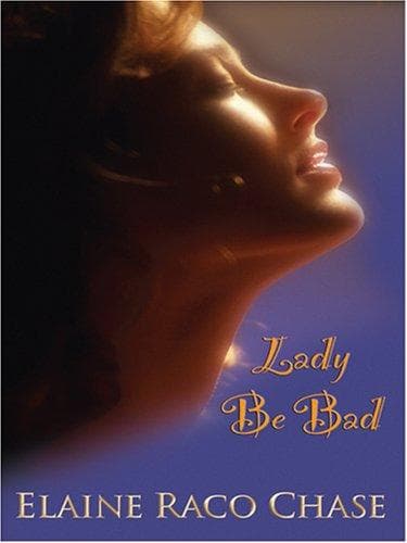 Cover of Lady Be Bad by Elaine Raco Chase