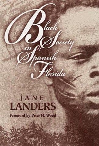 Cover of Black society in Spanish Florida by Jane Landers