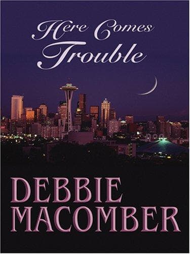 Cover of Here Comes Trouble by Debbie Macomber
