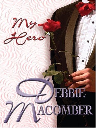 Cover of My Hero by Debbie Macomber