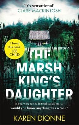 Cover of The Marsh King's Daughter by Karen Dionne