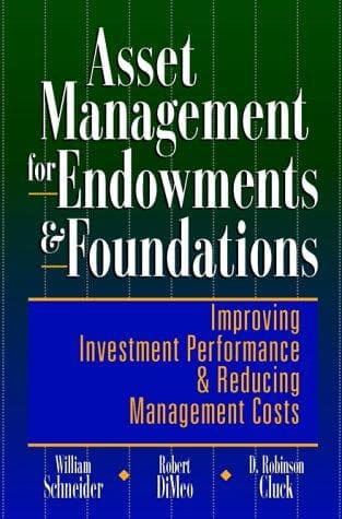 Cover of Asset management for endowments and foundations by Schneider, William