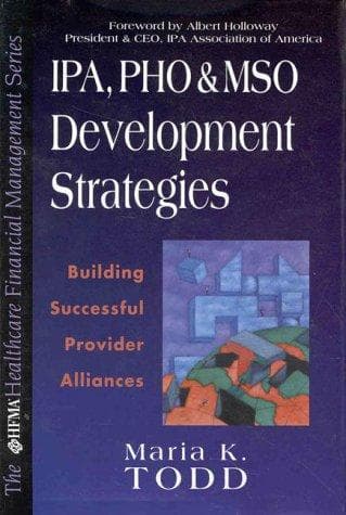 Cover of IPA, PHO, and MSO developmental strategies by Maria K. Todd