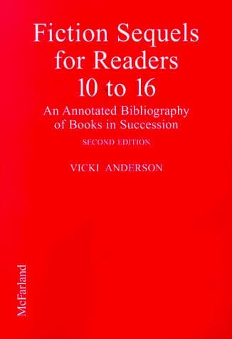 Cover of Fiction sequels for readers 10 to 16 by Vicki Anderson