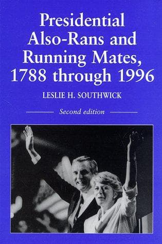 Cover of Presidential also-rans and running mates, 1788 through 1996 by Leslie H. Southwick