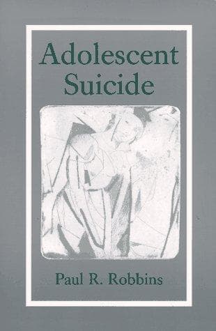 Cover of Adolescent suicide by Paul R. Robbins