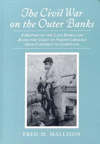 Cover of The Civil War on the Outer Banks by Fred M. Mallison
