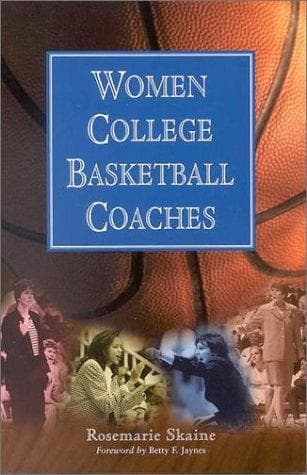 Cover of Women College Basketball Coaches by Rosemarie Skaine