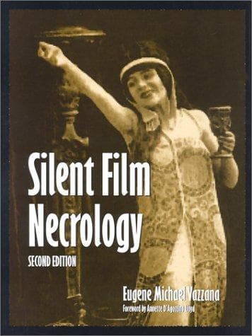 Cover of Silent film necrology by Eugene Michael Vazzana